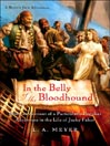 Cover image for In the Belly of the Bloodhound: Being an Account of a Particularly Peculiar Adventure in the Life of Jacky Faber